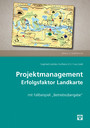 Projektmanagement – Erfolgsfaktor Landkarte (Ausgabe Österreich) - mit Fallbeispiel „Betriebsübergabe“