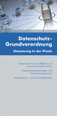 Datenschutz-Grundverordnung (Ausgabe Österreich) - Umsetzung in der Praxis