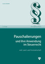 Pauschalierungen und ihre Anwendung im Steuerrecht (Ausgabe Österreich) - exkl. Land- & Forstwirtschaft