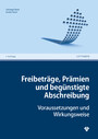 Freibeträge, Prämien und begünstigte Abschreibung (Ausgabe Österreich) - Voraussetzungen und Wirkungsweise