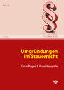 Umgründungen im Steuerrecht (Ausgabe Österreich) - Grundlagen & Praxisbeispiele