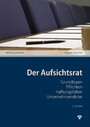 Der Aufsichtsrat (Ausgabe Österreich) - Grundlagen, Pflichten, Haftungsfallen, Unternehmenskrise