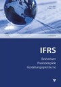 IFRS – International Financial Reporting Standards (Ausgabe Österreich) - Basiswissen – Praxisbeispiele – Gestaltungsspielräume