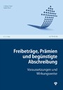 Freibeträge, Prämien und begünstigte Abschreibung (Ausgabe Österreich) - Voraussetzungen und Wirkungsweise