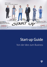 Start-up Guide (Ausgabe Österreich) - Von der Idee zum Business
