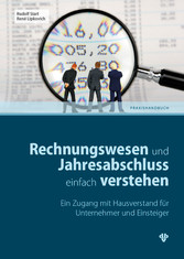 Rechnungswesen und Jahresabschluss einfach verstehen (Ausgabe Österreich) - Ein Zugang mit Hausverstand für Unternehmer und Einsteiger